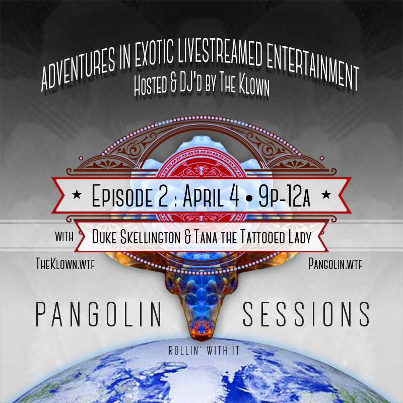 The Pangolin Sessions, Episode 2 livestream - April 4, 2020 - 9p-midnite