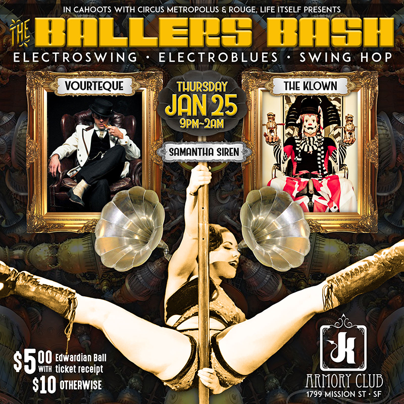 The Ballers Bash, featuring The Klown, Vourteque & Samantha Siren - Thursday, January 25, 2018 - Armory Club in San Francisco